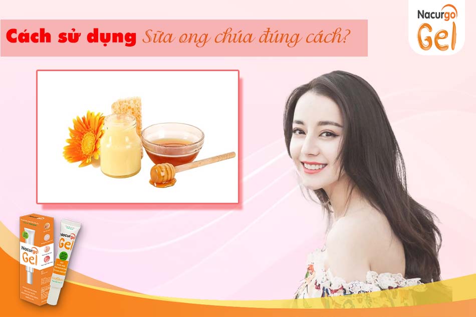 Cách dùng sữa ong chúa hiệu quả