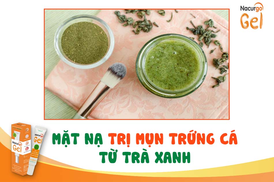 Kinh nghiệm trị mụn trứng cá bằng mặt nạ trà xanh