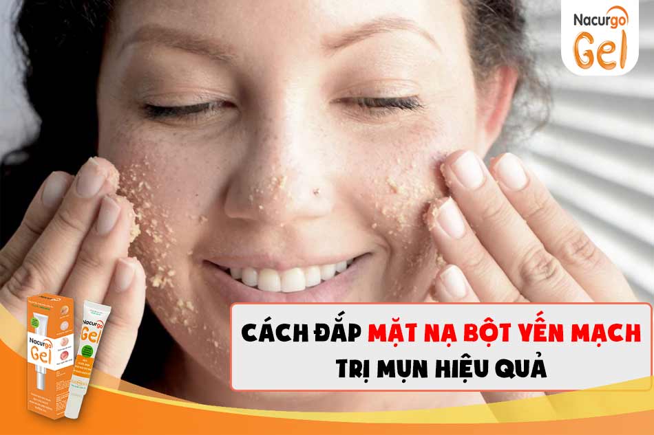 Mặt nạ yến mạch trị mụn