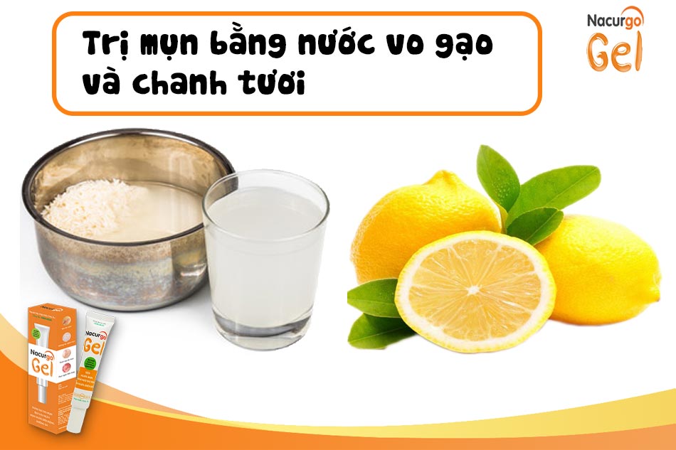 Trị mụn bằng nước vo gạo và chanh tươi