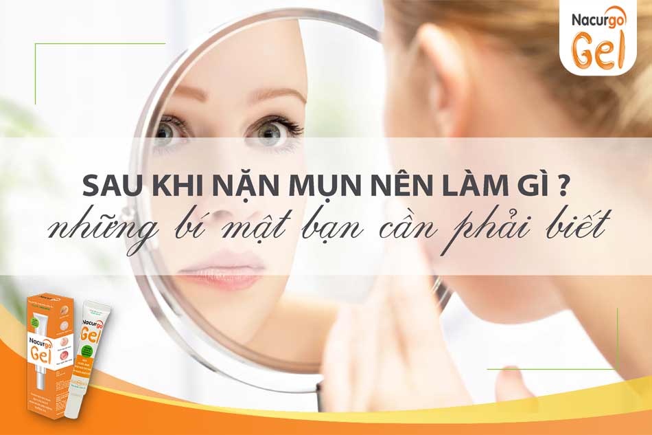 Sau khi nặn mụn nên làm gì?