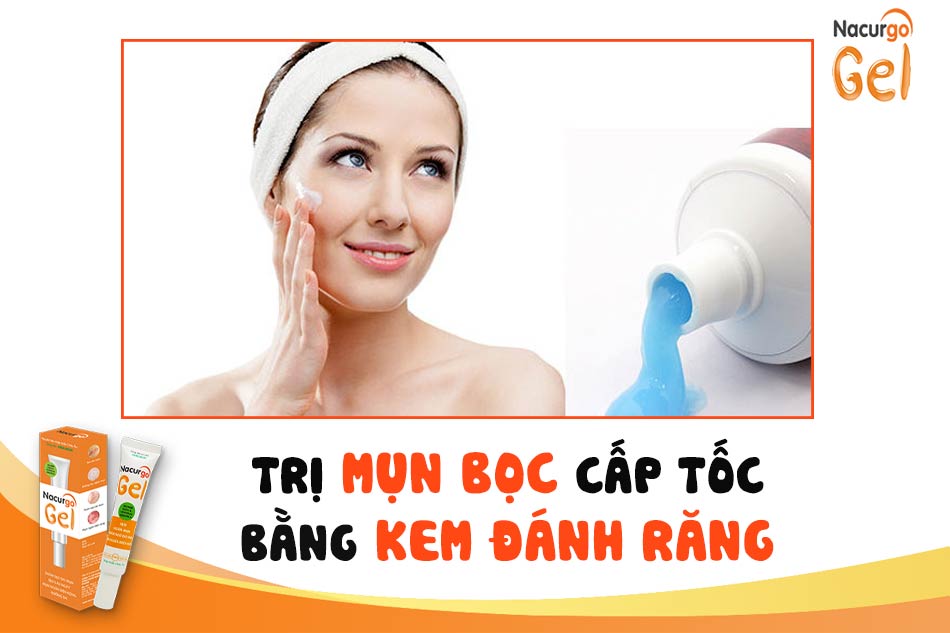 Trị mụn bọc cấp tốc bằng kem đánh răng