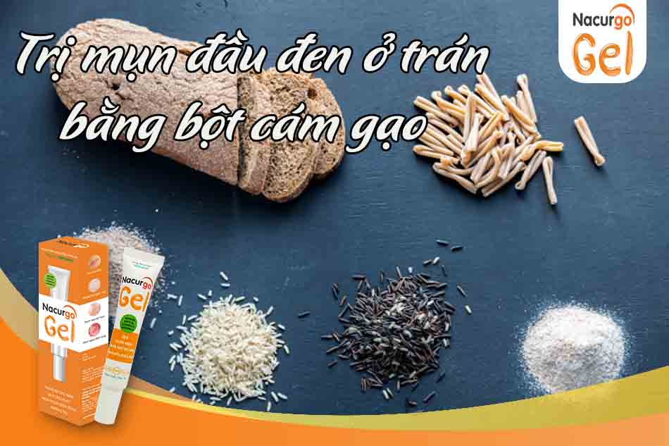 Trị mụn đầu đen ở trán bằng bột cám gạo