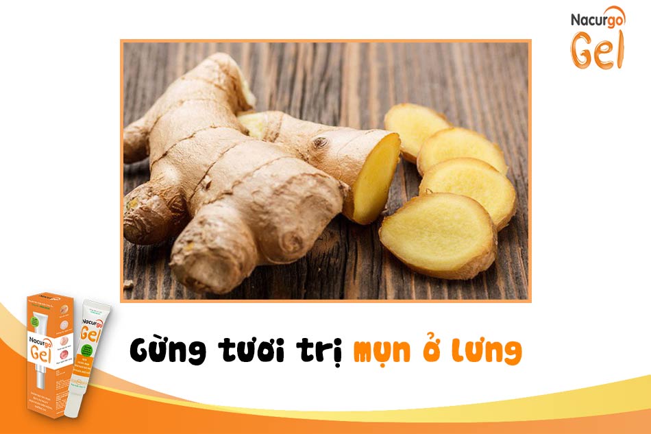 Trị mụn lưng bằng gừng tươi