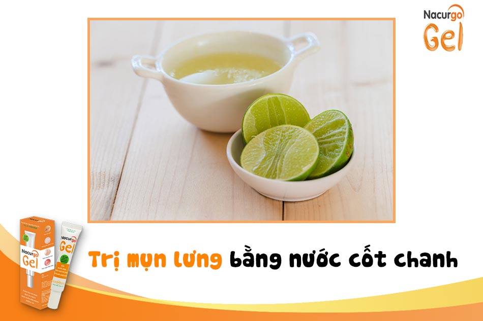 Nước cốt chanh trị mụn lưng