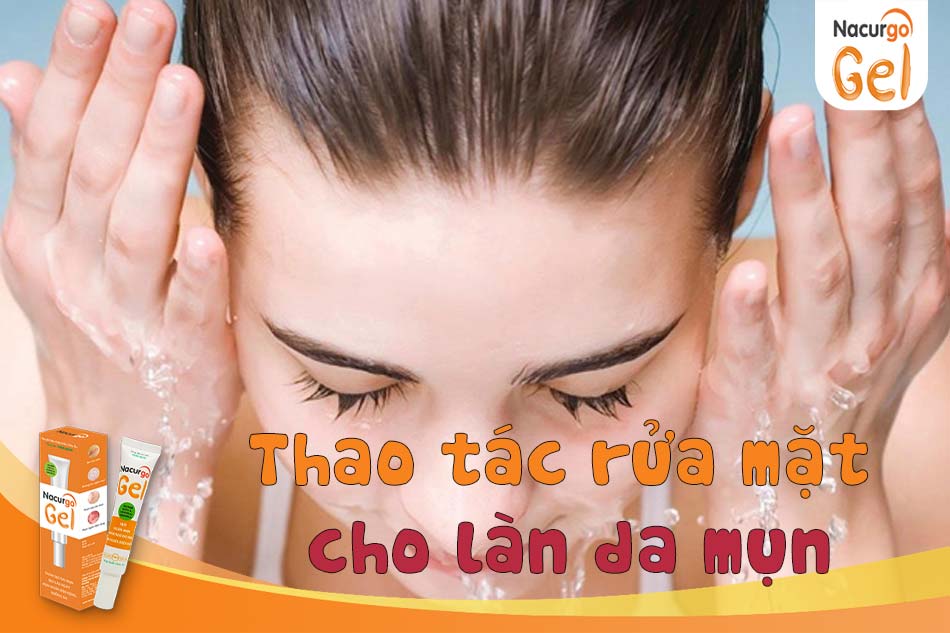 Làm sạch da giúp ngăn ngừa mụn hiệu quả