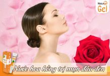Nước hoa hồng trị mụn đầu đen