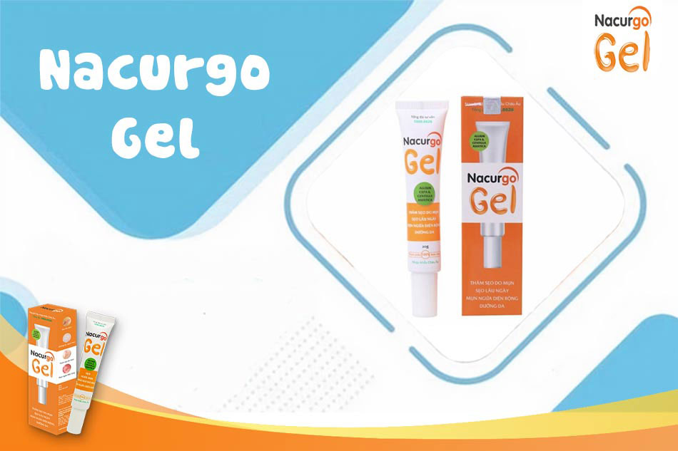 Nacurgo Gel - sản phẩm trị sẹo an toàn, hiệu quả